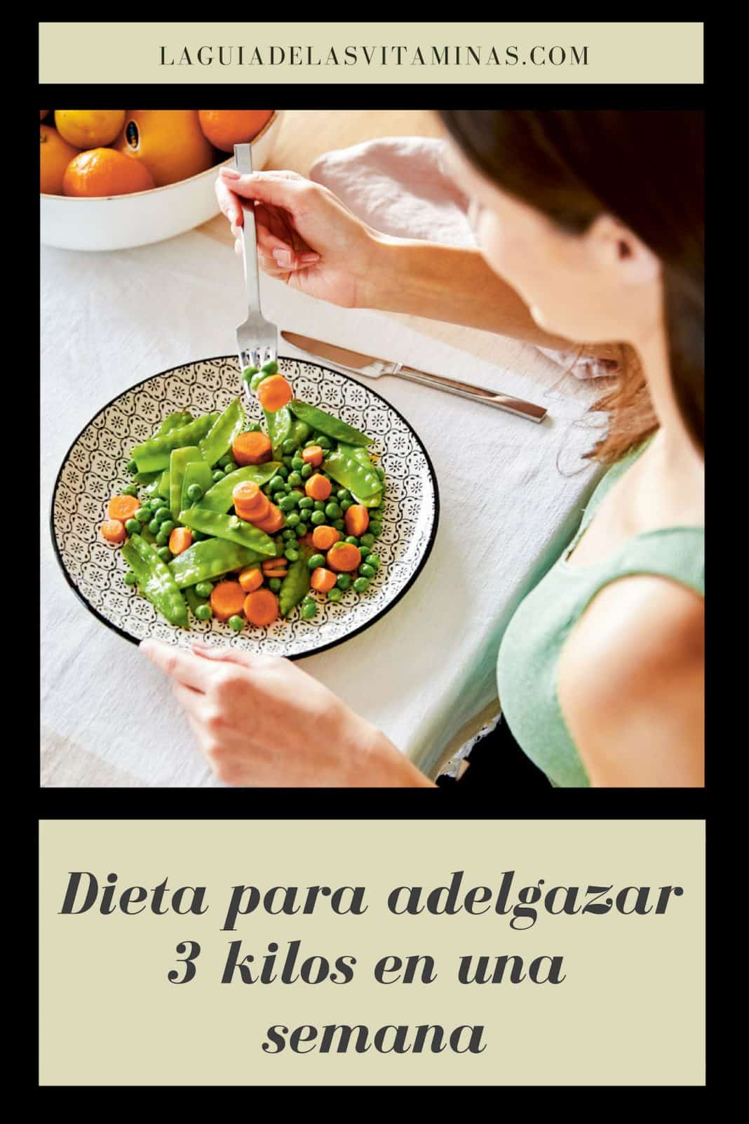 Dieta Para Adelgazar 3 Kilos En Una Semana La Guía De Las Vitaminas 4799