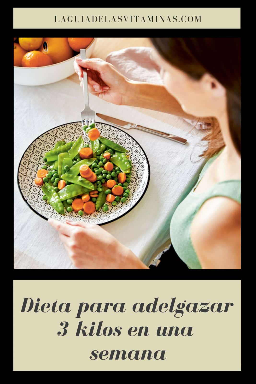 Dieta Para Adelgazar 3 Kilos En Una Semana La Guía De Las Vitaminas 3869