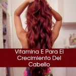 vitamina e para el cabello