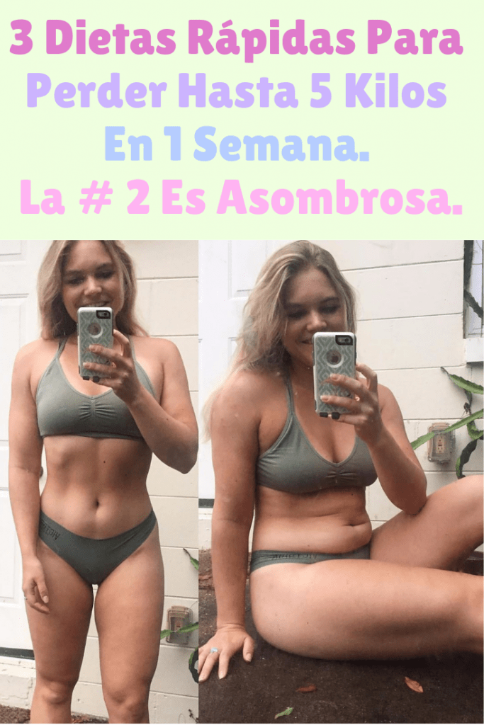 3 Dietas Rápidas Para Perder Hasta 5 Kilos En 1 Semana La 2 Es Asombrosa 3011