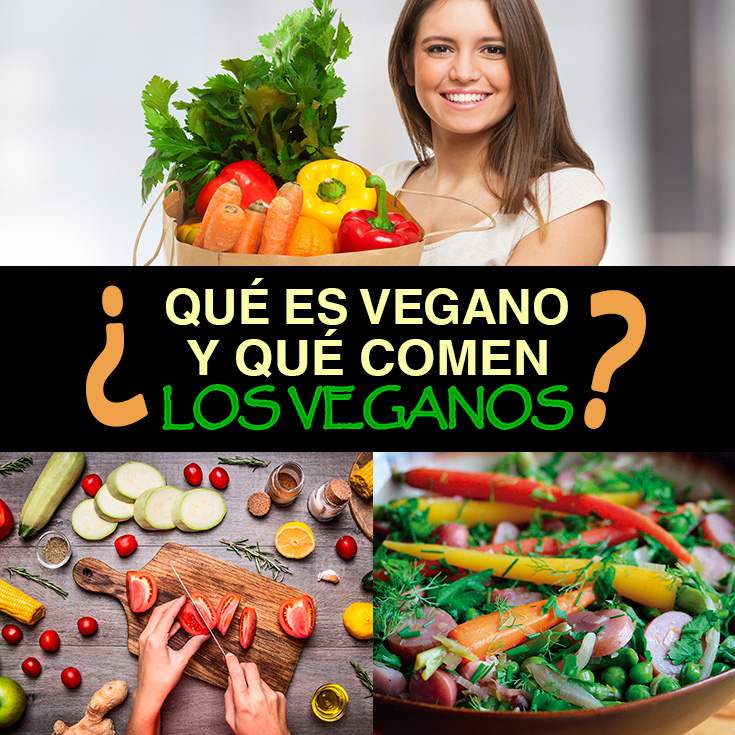 ¿qué Es Vegano Y Qué Comen Los Veganos La Guía De Las Vitaminasemk 5162
