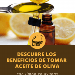 55-Los beneficios de tomar aceite de oliva en ayunas con limón