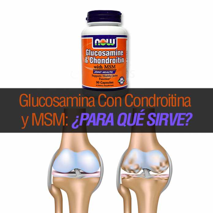 Glucosamina con condroitina y msm para qué sirve, efectos secundarios