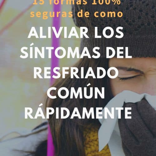 15 Formas De Curar Un Resfriado Rápidamente 100 Seguras La Guía De Las Vitaminas 3697