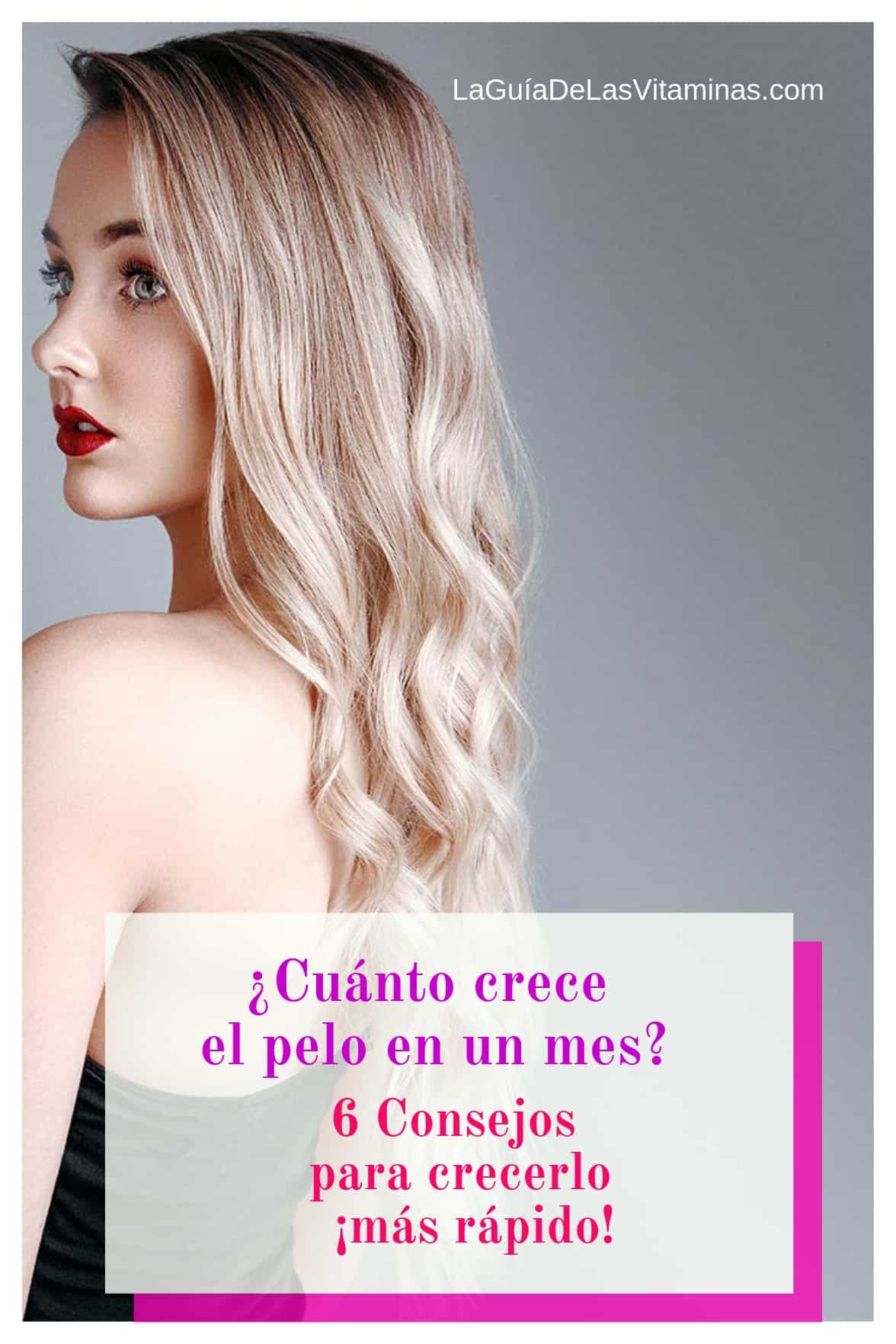 Cuánto crece el pelo en un mes y 6 consejos para crecerlo