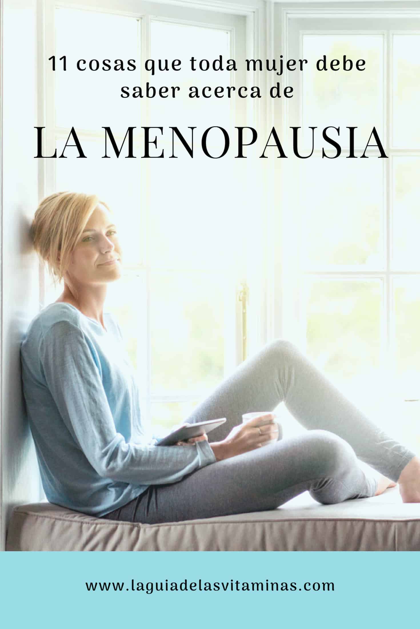 _11 cosas que toda mujer debe saber acerca de la menopausia La Guía
