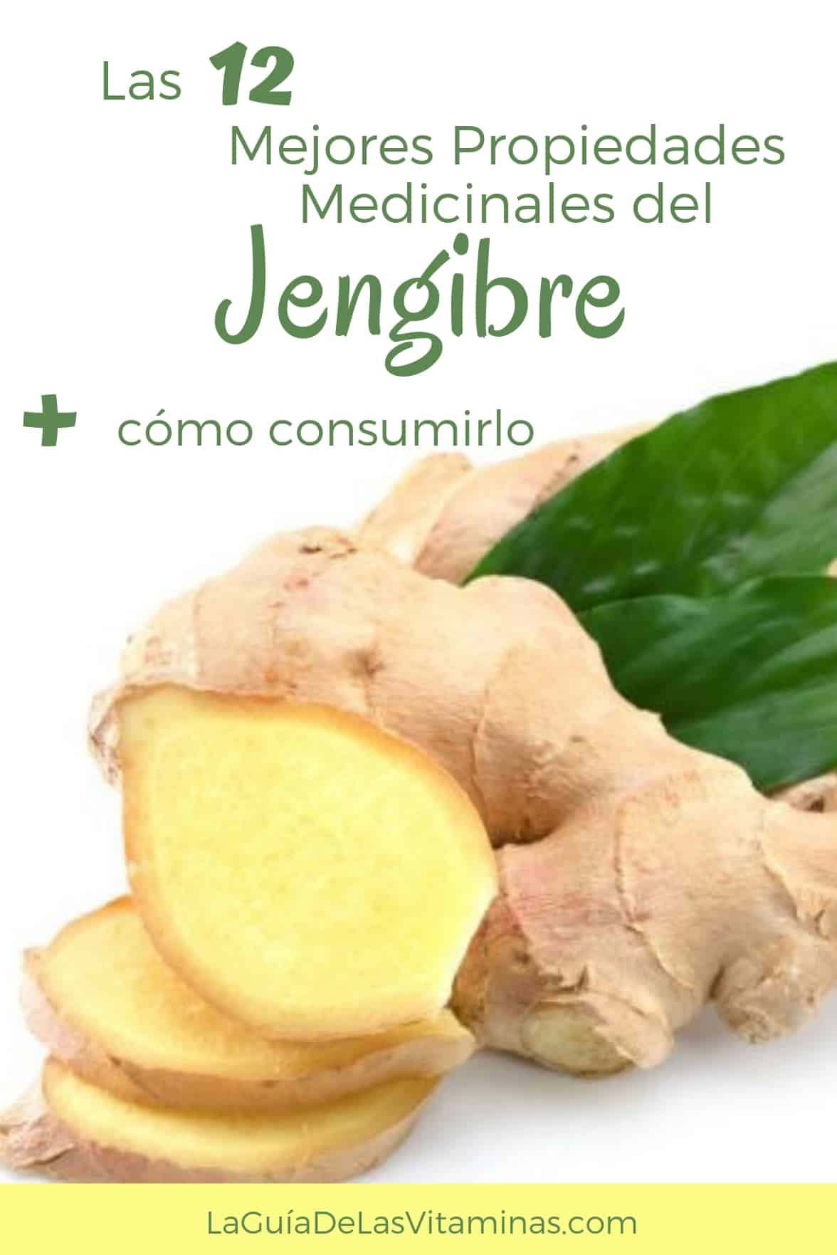 Las 12 Mejores Propiedades Medicinales Del Jengibre + Cómo Consumirlo ...