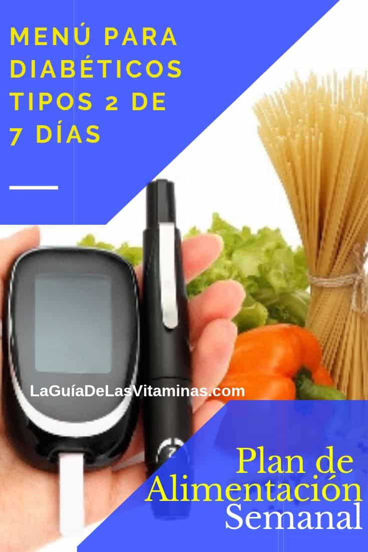 Menú Para Diabéticos Tipo 2 De 7 Días Plan De Alimentación Semanal La Guía De Las Vitaminas 8059