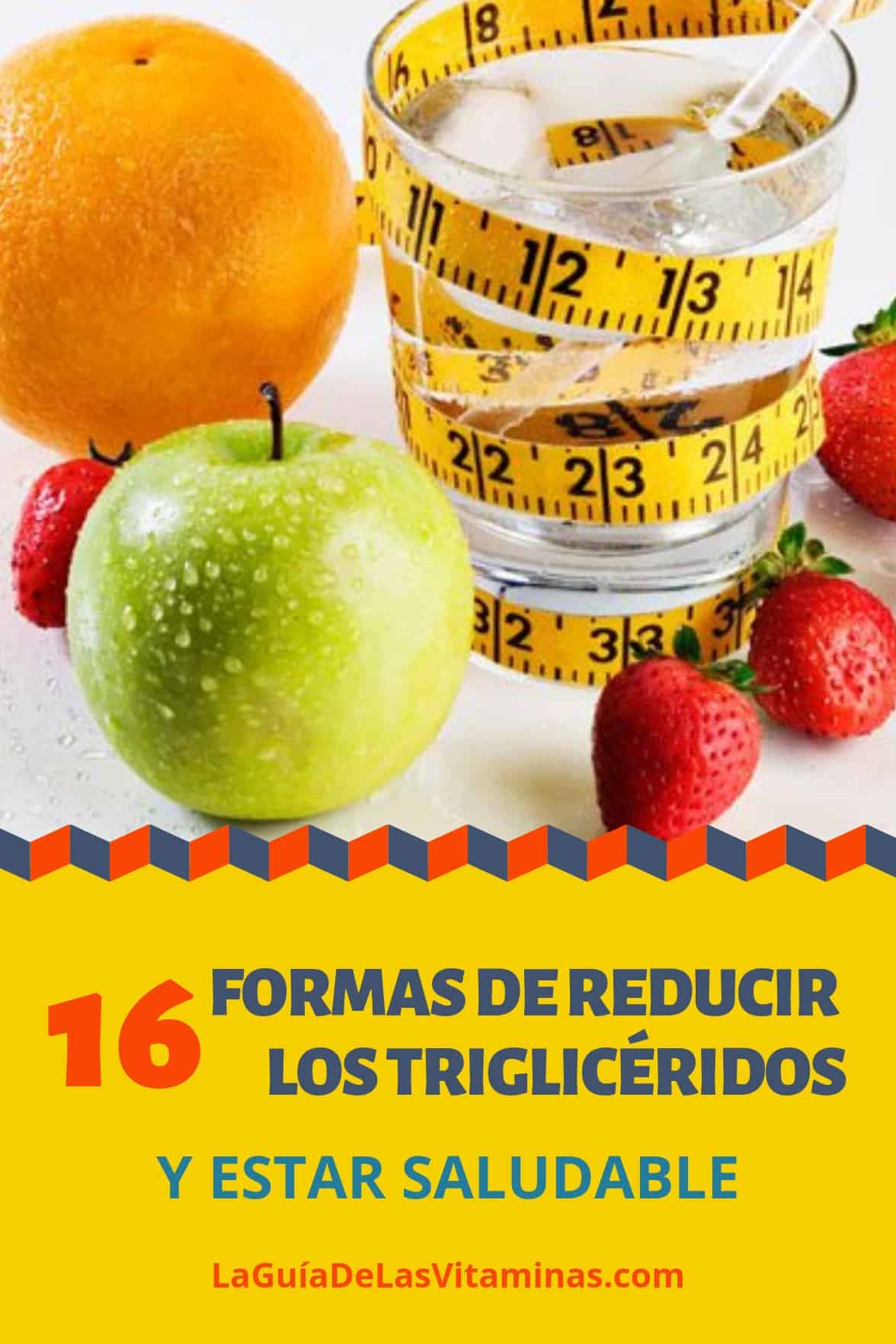 16 Formas De Reducir Los Triglicéridos Y Estar Saludable La Guía De 7004