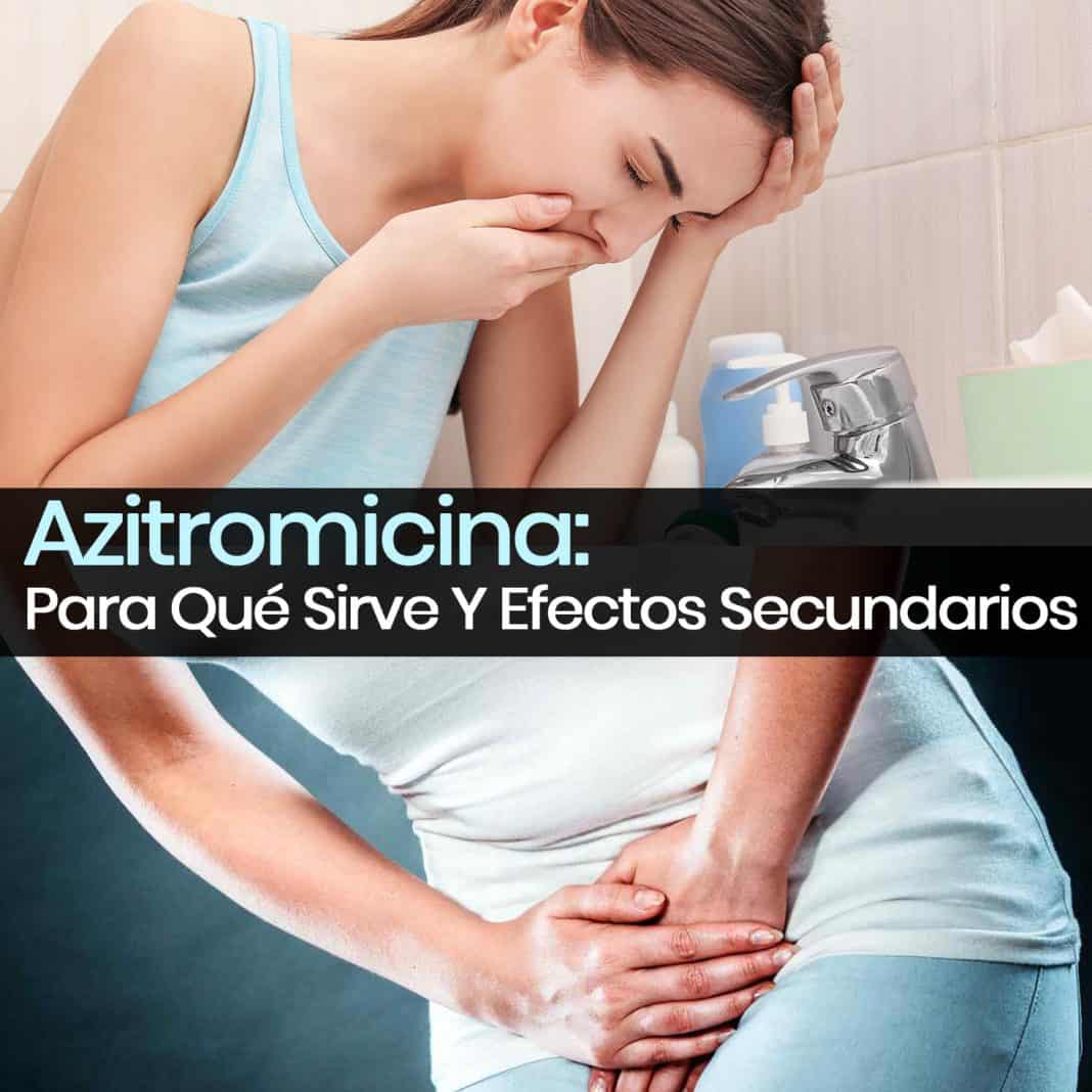 Azitromicina para qué sirve, efectos secundarios y dosis La Guía de las Vitaminas Azitromicina para qué sirve, efectos secundarios y dosis La Guía de las Vitaminas
